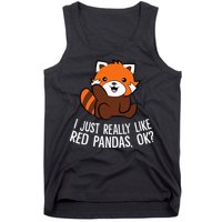 Red Panda Lover I Just Really Like Red Pandas Ok Tank Top
