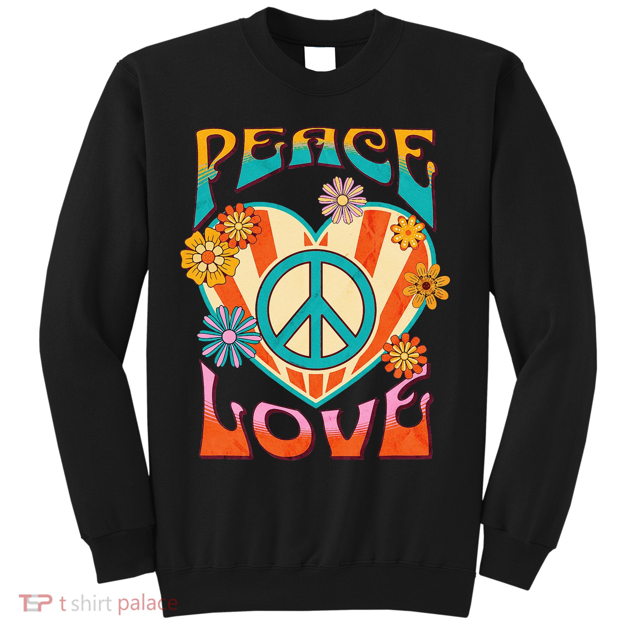 Retro Peace Love Peace Sign 60s 70s Hippie Style Sweatshirt
