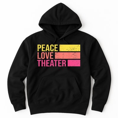 Retro Peace Love Theater For Actor & Actress Hoodie