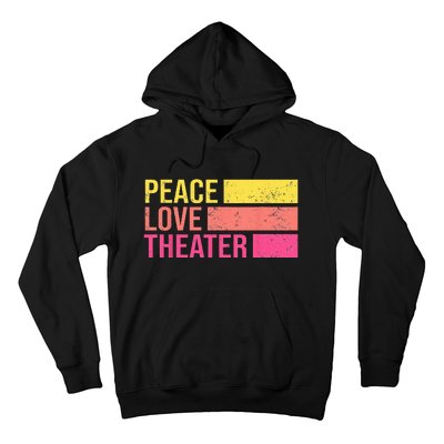 Retro Peace Love Theater For Actor & Actress Hoodie