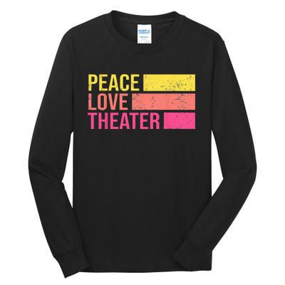 Retro Peace Love Theater For Actor & Actress Tall Long Sleeve T-Shirt