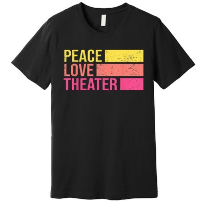 Retro Peace Love Theater For Actor & Actress Premium T-Shirt