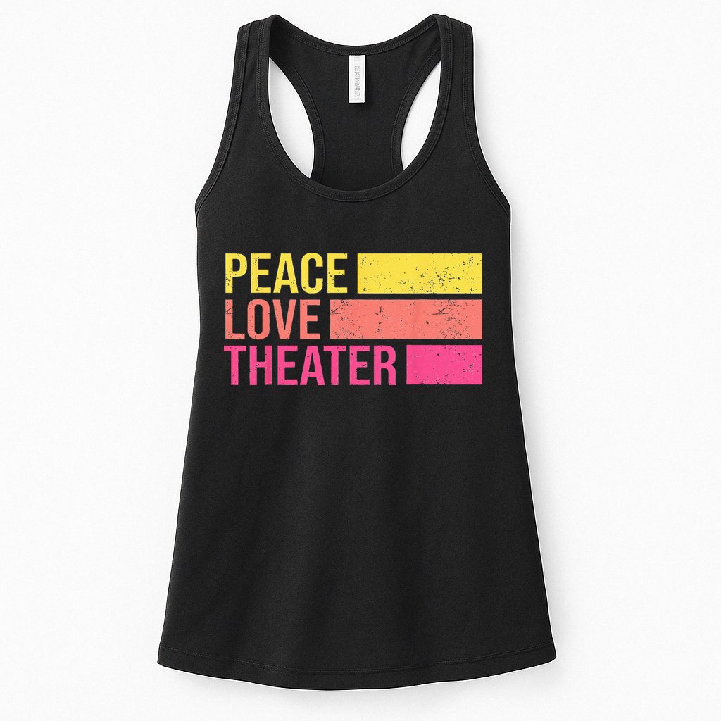 Retro Peace Love Theater For Actor & Actress Womens Tank Top