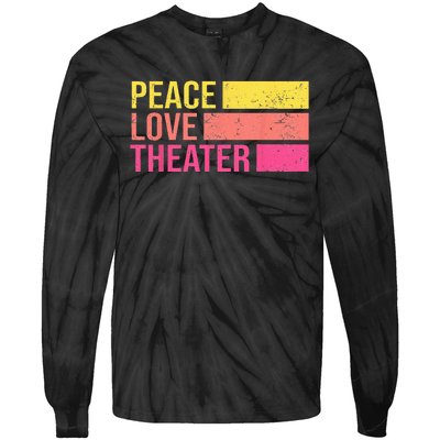 Retro Peace Love Theater For Actor & Actress Tie-Dye Long Sleeve Shirt