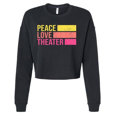 Retro Peace Love Theater For Actor & Actress Cropped Pullover Crew