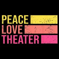 Retro Peace Love Theater For Actor & Actress Womens T-Shirt