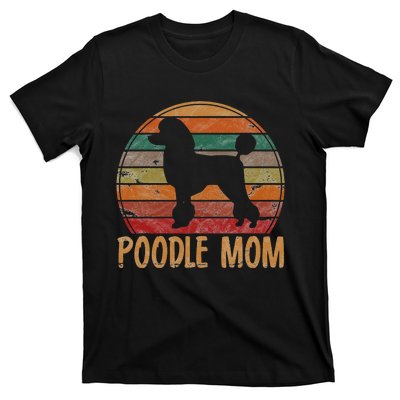 Retro Poodle Mom Gift Dog Mother Pet Poodle Mama T-Shirt