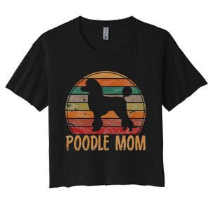 Retro Poodle Mom Gift Dog Mother Pet Poodle Mama Women's Crop Top Tee