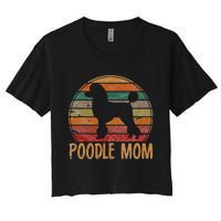 Retro Poodle Mom Gift Dog Mother Pet Poodle Mama Women's Crop Top Tee