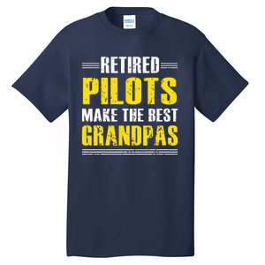 Retired Pilots Make Best Grandpas Costume Retirement Tall T-Shirt