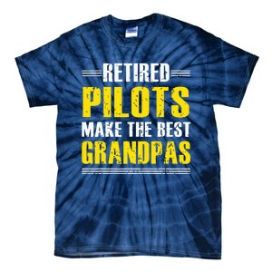 Retired Pilots Make Best Grandpas Costume Retirement Tie-Dye T-Shirt