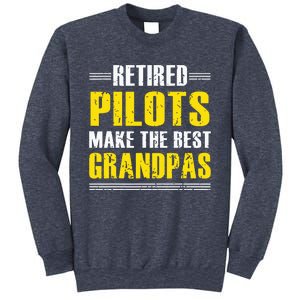 Retired Pilots Make Best Grandpas Costume Retirement Sweatshirt