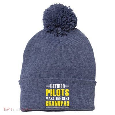 Retired Pilots Make Best Grandpas Costume Retirement Pom Pom 12in Knit Beanie