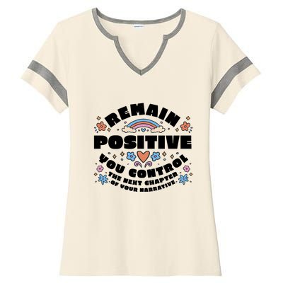 Remain Positive Motivation Quote Ladies Halftime Notch Neck Tee