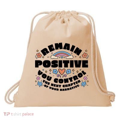 Remain Positive Motivation Quote Drawstring Bag