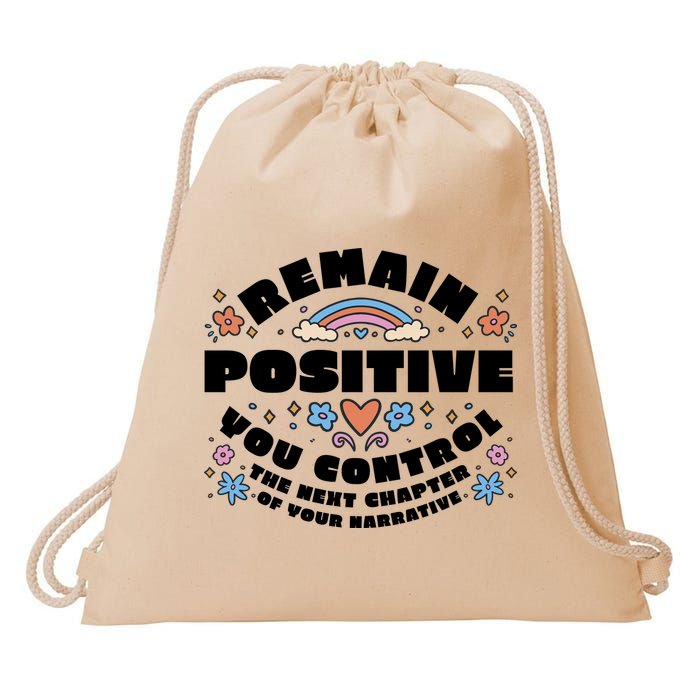 Remain Positive Motivation Quote Drawstring Bag