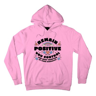 Remain Positive Motivation Quote Hoodie