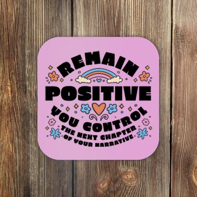 Remain Positive Motivation Quote Coaster