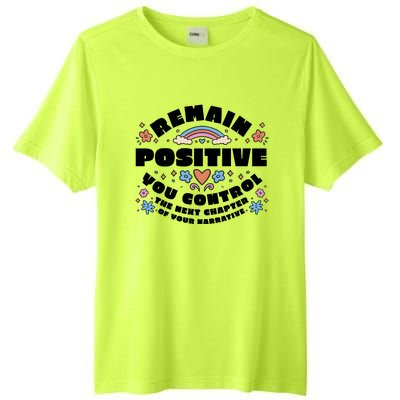 Remain Positive Motivation Quote Tall Fusion ChromaSoft Performance T-Shirt