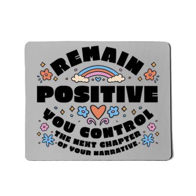 Remain Positive Motivation Quote Mousepad