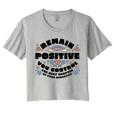 Remain Positive Motivation Quote Women's Crop Top Tee