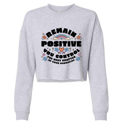 Remain Positive Motivation Quote Cropped Pullover Crew