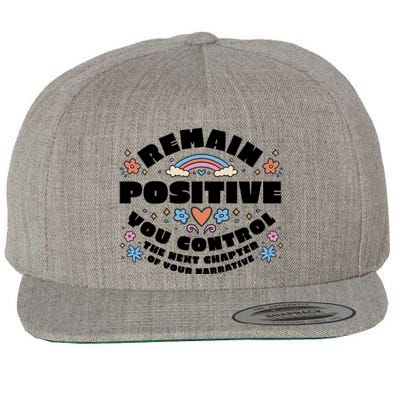 Remain Positive Motivation Quote Wool Snapback Cap