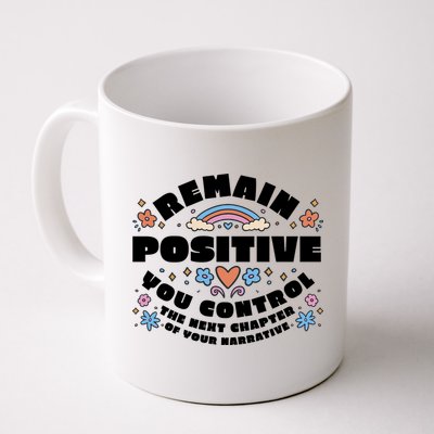 Remain Positive Motivation Quote Mug