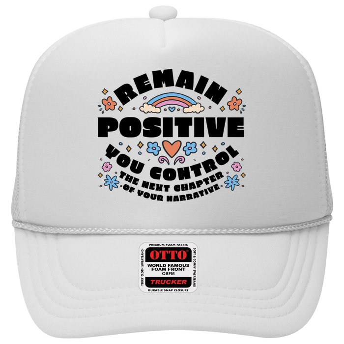 Remain Positive Motivation Quote Trucker Hat