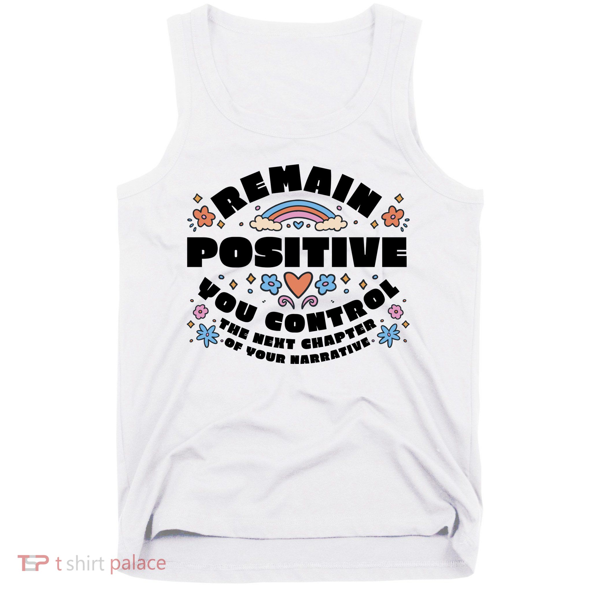 Remain Positive Motivation Quote Tank Top