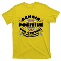 Remain Positive Motivation Quote T-Shirt