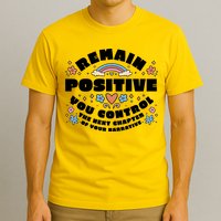 Remain Positive Motivation Quote T-Shirt