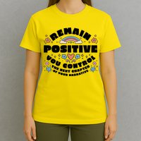 Remain Positive Motivation Quote T-Shirt