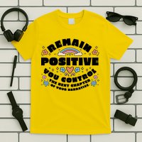 Remain Positive Motivation Quote T-Shirt