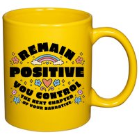 Remain Positive Motivation Quote 11oz C Handle Ceramic Mug