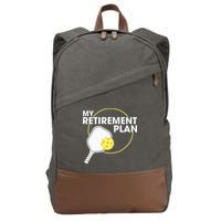 Retired Pickleball My Retirement Plan Pickleball Paddle Cotton Canvas Backpack