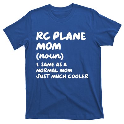 Rc Plane Mom Definition Funny Gift T-Shirt