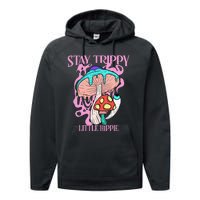 Retro Psychedelic Mushroom Stay Trippy Little Hippie Gift Performance Fleece Hoodie