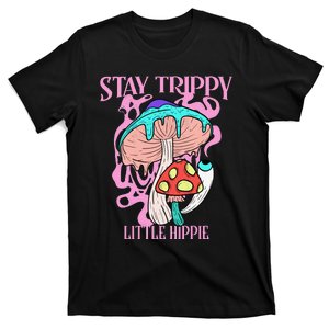 Retro Psychedelic Mushroom Stay Trippy Little Hippie Gift T-Shirt