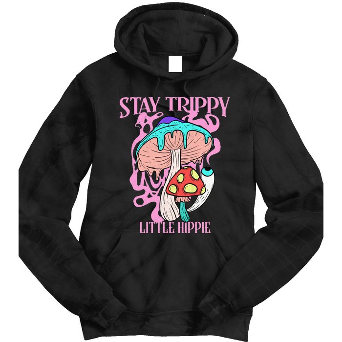 Retro Psychedelic Mushroom Stay Trippy Little Hippie Gift Tie Dye Hoodie