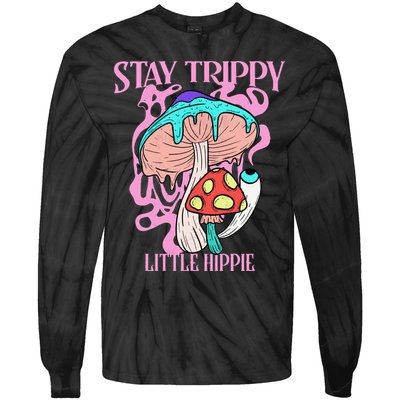 Retro Psychedelic Mushroom Stay Trippy Little Hippie Gift Tie-Dye Long Sleeve Shirt