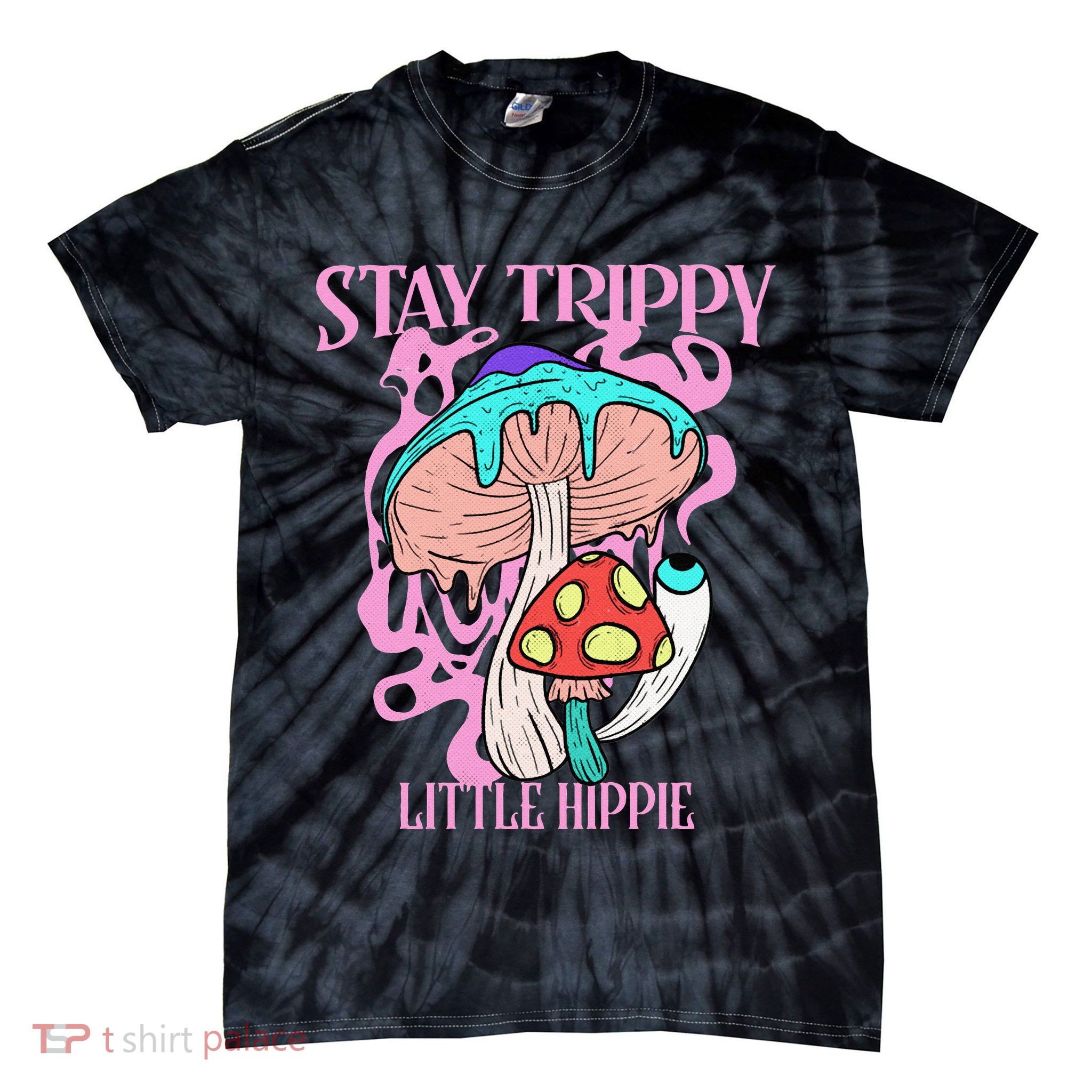 Retro Psychedelic Mushroom Stay Trippy Little Hippie Gift Tie-Dye T-Shirt
