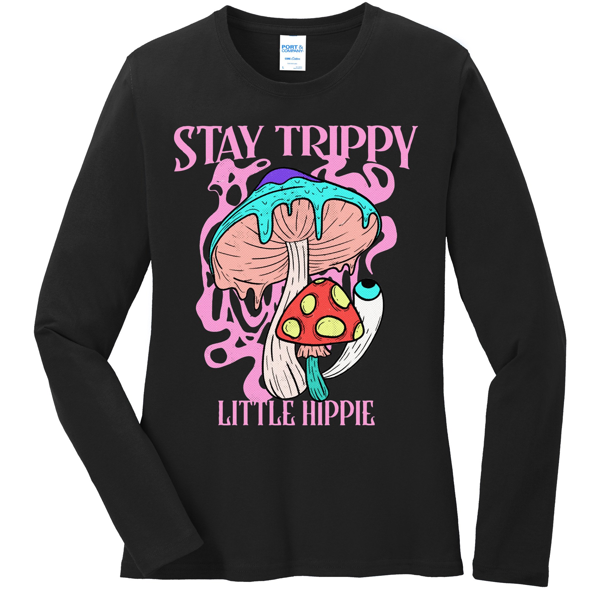 Retro Psychedelic Mushroom Stay Trippy Little Hippie Gift Ladies Long Sleeve Shirt