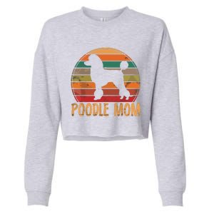 Retro Poodle Mom Gift Dog Mother Pet Poodle Mama Cropped Pullover Crew