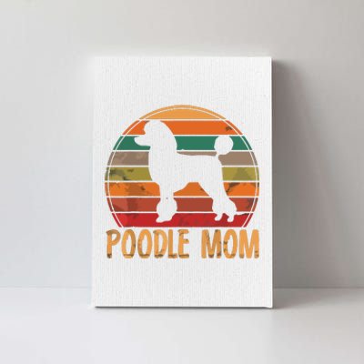 Retro Poodle Mom Gift Dog Mother Pet Poodle Mama Canvas