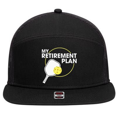 Retired Pickleball My Retirement Plan Pickleball Paddle 7 Panel Mesh Trucker Snapback Hat