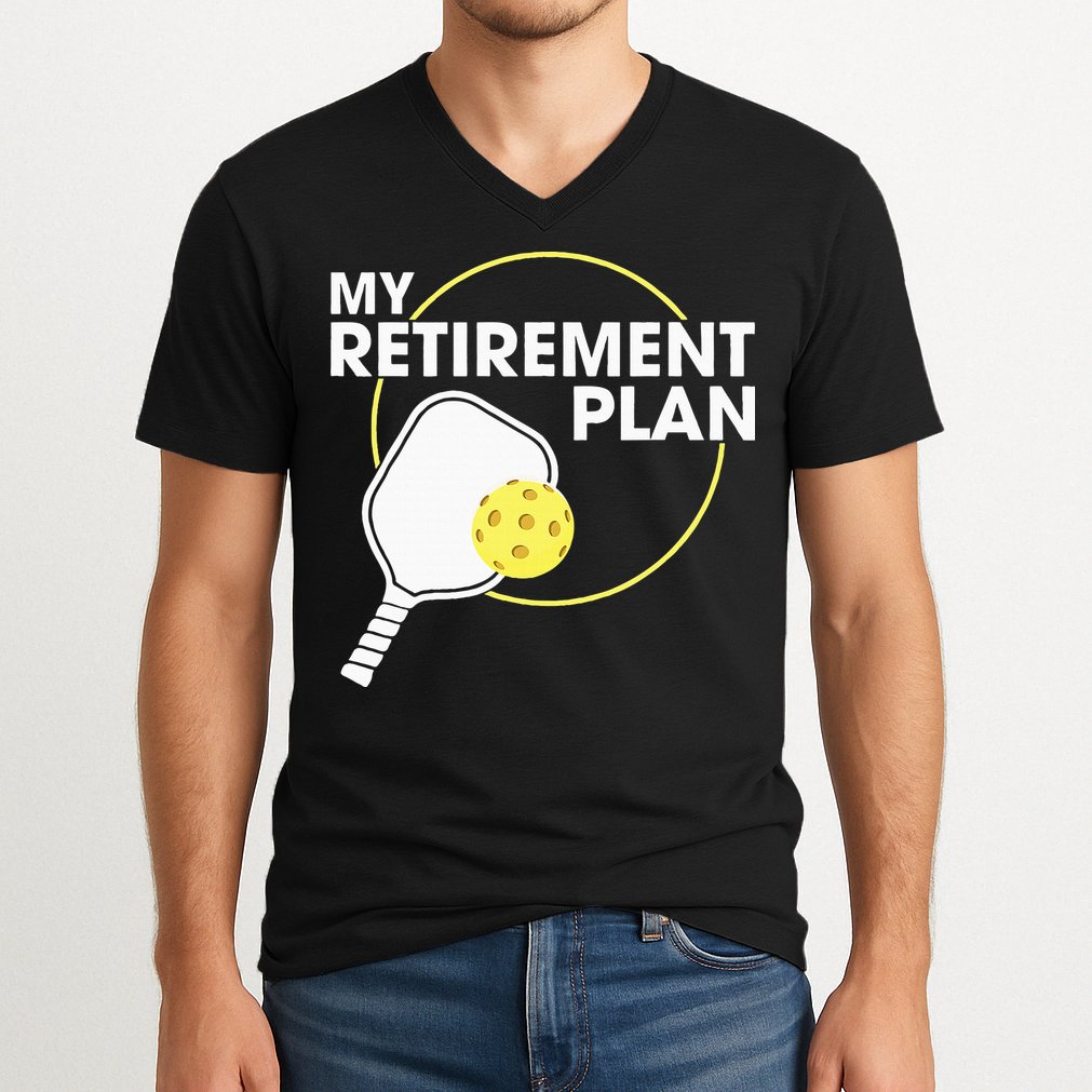 Retired Pickleball My Retirement Plan Pickleball Paddle V-Neck T-Shirt