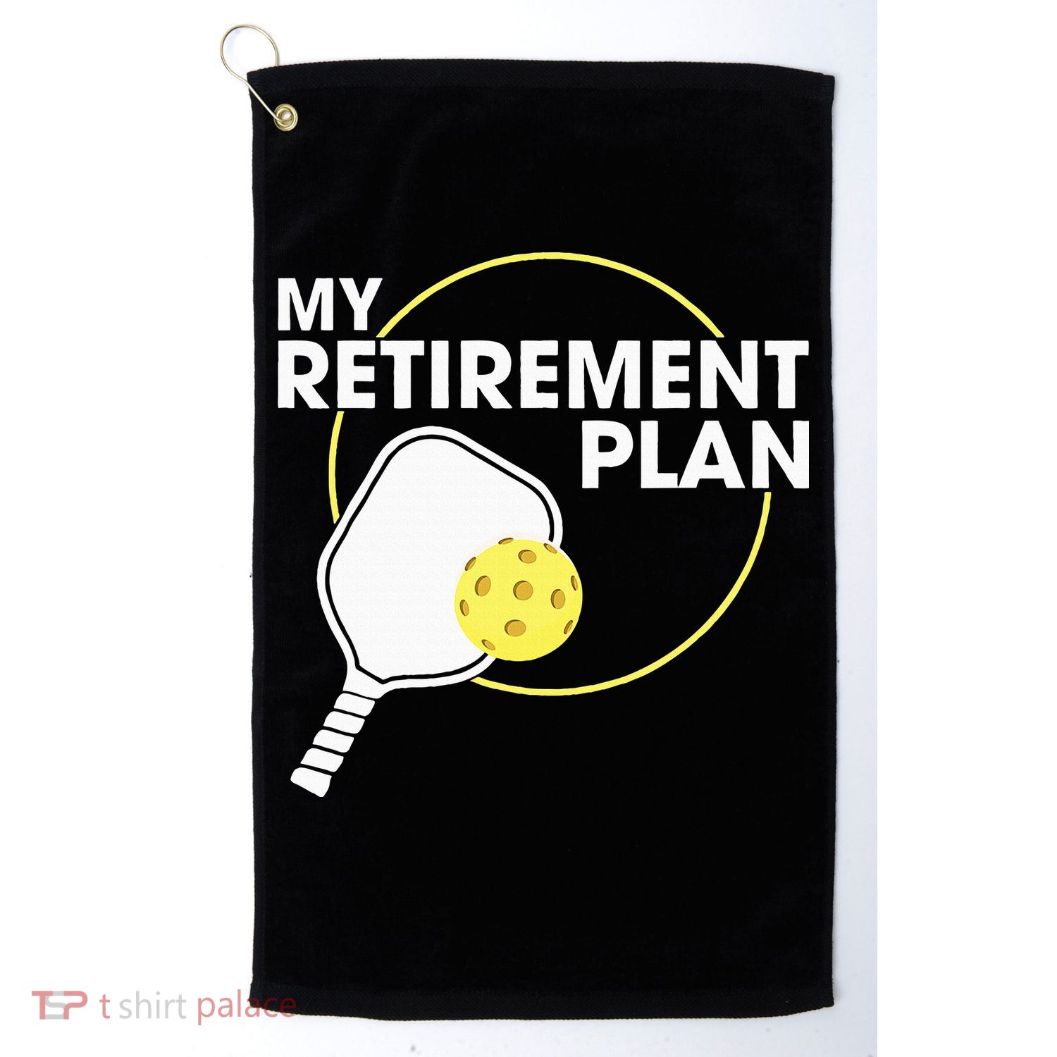 Retired Pickleball My Retirement Plan Pickleball Paddle Golf Towel