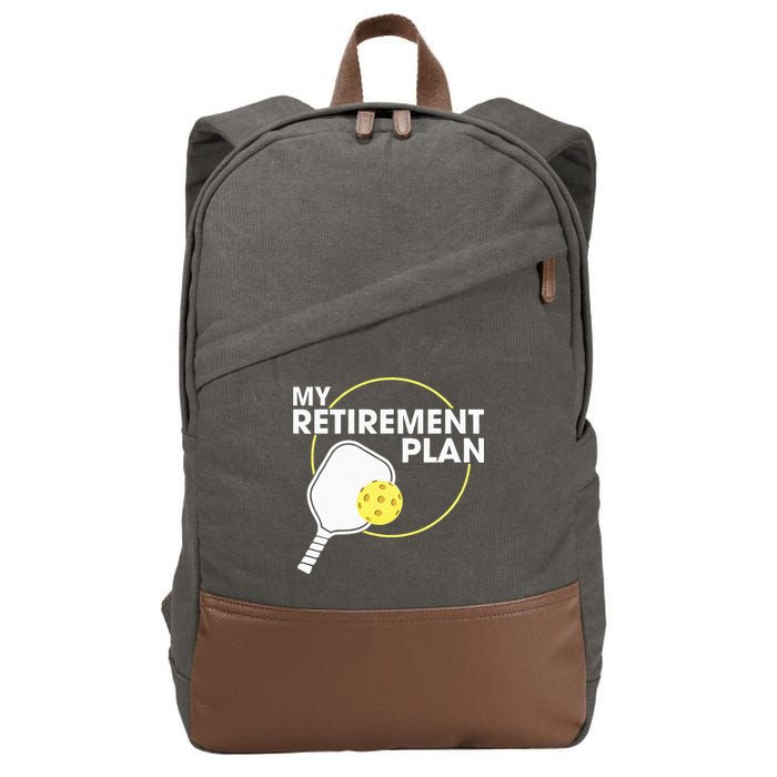 Retired Pickleball My Retirement Plan Pickleball Paddle Cotton Canvas Backpack
