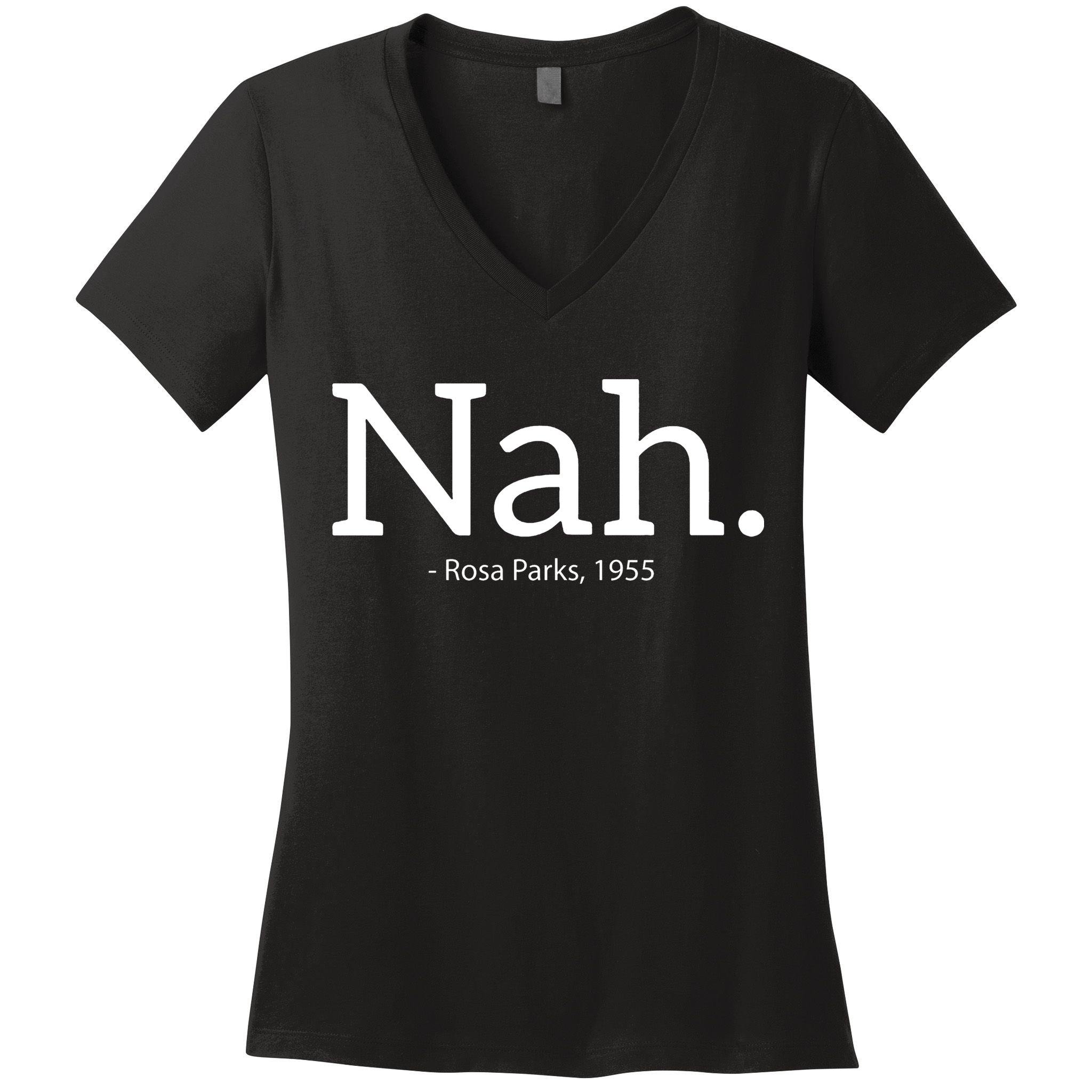 Rosa Parks Nah Civil Rights Political Women's V-Neck T-Shirt